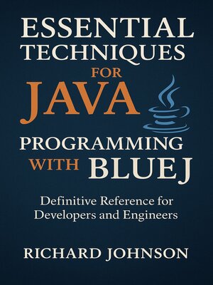 cover image of Essential Techniques for Java Programming with BlueJ